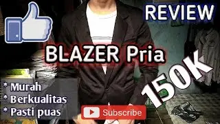 REVIEW BLAZER PRIA TERBARU..!!! KEREN, KECE ABIS SLIMFIT..JUGA MURAH