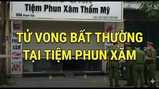 Bất Thường: Nữ chủ tiệm phun xăm Thanh H&oacute;a tử vong tại chỗ!