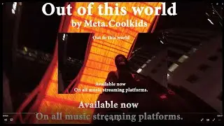 Out of this world - Memories dream and memes (Official Music Video)