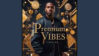Premium vibes