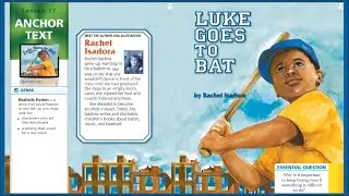 Journeys Lesson 17 for Second Grade: Luke Goes to Bat