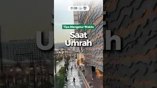 Tips Mengatur Waktu Saat Umrah #masukberanda #fyp #viralvideo #trending