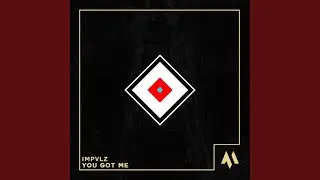 you got me