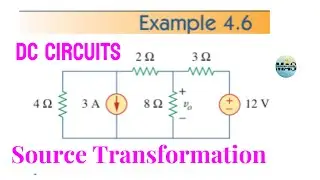 Example 4.6 || Source Transformation || Fundamentals of Electric Circuits-Alexander || DC Circuits