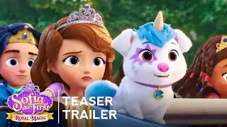 Sofia The First: Royal Magic - Teaser Trailer