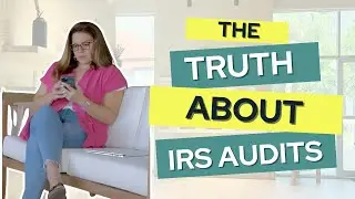 The Truth About IRS Audits