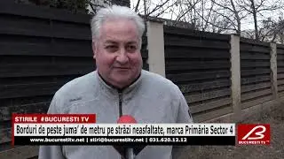Borduri de peste juma&rsquo; de metru pe străzi neasfaltate, marca Primăria Sector 4