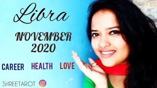♎LIBRA♎| NOVEMBER 2020 | CAREER, HEALTH AND LOVE❤ | GENERAL PREDICTIONS |