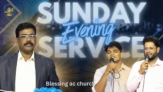 🔴Blessing A.C. Church | Sunday Evening Service LIVE | 18-Jan-2026