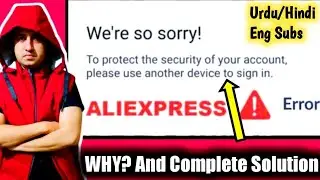 To Protect The Security of Your account please use another mobile to sign in || AliExpress security