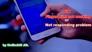 Fix Samsung galaxy  fingerprint not working or Not responding problem