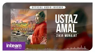 USTAZ AMAL • Zikir Munajat (Official Audio Jukebox)