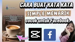 CARA BUAT KATA KATA SIMPLE DAN MENARIK UNTUK FACEBOOK TIKTOK INSTAGRAM IICapcut Tutorial