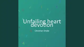 Unfailing heart devotion