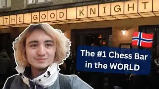 OSLO CHESS TOURNAMENT VLOG ( ft. The Good Knight Bar 🍻 )