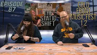 Ep. 87 | The Road The Stage - Cold Front Music Fest 1.2
