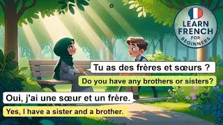French Conversation for Beginners: Talking About Family and Siblings (with English Subtitles)