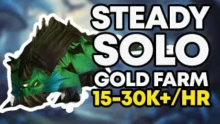 EASY SOLO Steady Gold Farm!!!! (15-30k/HR) WoW Gold Farm!