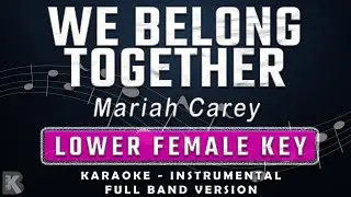 We Belong Together - Mariah Carey (Full Band Karaoke) Lower Female Key - Instrumental