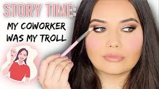 Story Time: My Coworker Was My Secret Troll + Get Ready With Me