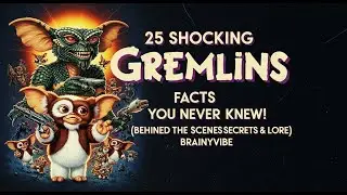 25 SHOCKING Gremlins Facts You Never Knew! (Behind the Scenes Secrets & Lore) | BrainyVibe