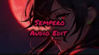 Sempero (Super Slowed/Best Part) - QMIIR [Edit Audio]