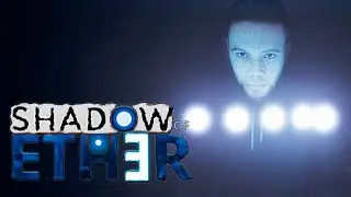 Shadow Of Ether Прохождение ►ВОИН СВЕТА ►#1