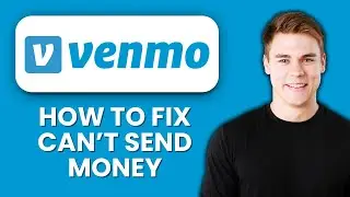 Venmo Can&rsquo;t Send Money 💸 Quickly Fix Issues And Send Payments Successfully
