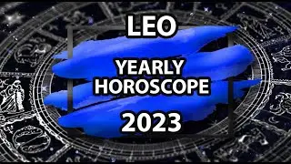 Leo 2023 🌌 Detailed Yearly Horoscope ✨ Career, Finance, Love, Family, Health