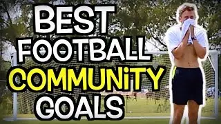 BEST FOOTBALL COMMUNITY GOALS