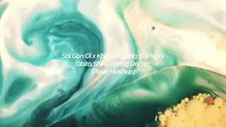 Obito, Shiki, Dương Domic - Sài Gòn Ơi x Không Ngừng Suy Nghĩ (Pizuh Mashup)