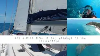 Our last Hoorah in the Whitsundays: Sailing south - East Coast of QLD (Sailing Amoray) Ep. 21