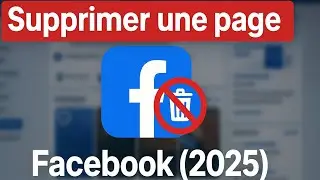 Comment Supprimer une Page Facebook en 2026 (Facile et Rapide)