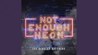 Not Enough Neon