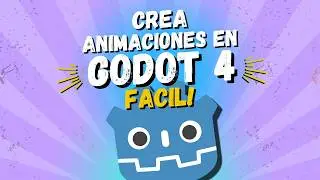 APRENDE a COMO CREAR ANIMACIONES en GODOT 4 de la forma MAS FACIL