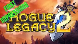 Rogue Legacy 2 - Early Access/First Look/Impressions