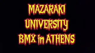 BMX ATHENS-GREECE KOUKLAS MAZARAKI VOL11 (MAZARAKI UNIVERSITY 90s)