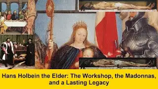 Hans Holbein the Elder: The Workshop, the Madonnas, and a Lasting Legacy