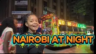 Nairobi at Night 🌃 | Walking Through the City After Dark