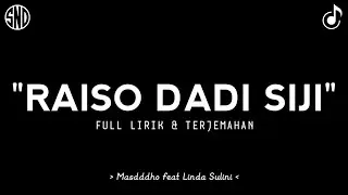 RAISO DADI SIJI - FULL LIRIK & TERJEMAHAN