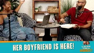 Her Boyfriend Is Here! | ITGTCAA Podcast | That Chick Angel TV