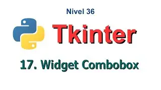Python - Nivel 36 - Reto 17 - Widget Combobox