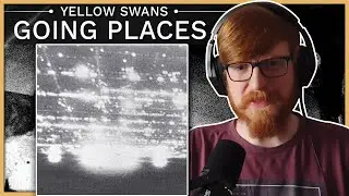 Yellow Swans - Going Places | Album Reaction & Review