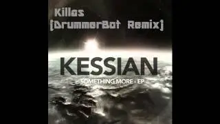 Killas (DrummerBot Edit / Remix) - Kessian [Drum & Bass]