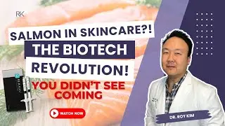 Salmon in Skincare: The Biotech Revolution You Didn't See Coming! | Dr. Roy Kim