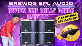REVIEW AMUNISI UNTUK SEGALA EVENT !! LINE ARRAY FASTER 212 🔥SIAP LIBAS ACARAMU 😎 || BREWOG SPL AUDIO