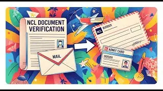 NCL Document Verification 2025: Your Complete Guide to Order, Mail & Admit Card! @Mr_NCL