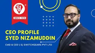 CEO Profile Video - Mr. Syed Nizamuddin - CMD & CEO of SJ Switchgears Pvt Ltd