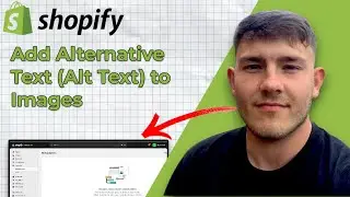 Shopify How to Add Alternative Text (Alt Text) to Images (2025 Guide)