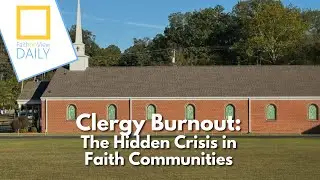 Clergy Burnout: The Hidden Crisis in Faith Communities